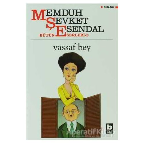 Vassaf Bey - Memduh Şevket Esendal - Bilgi Yayınevi