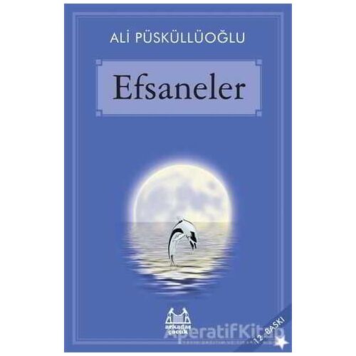 Efsaneler - Ali Püsküllüoğlu - Arkadaş Yayınları