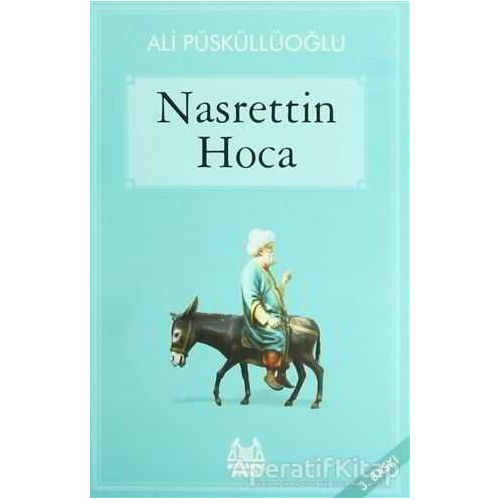 Nasrettin Hoca - Ali Püsküllüoğlu - Arkadaş Yayınları