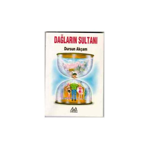 Dağların Sultanı - Dursun Akçam - Arkadaş Yayınları