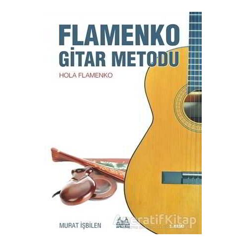 Flamenko Gitar Metodu - Murat İşbilen - Arkadaş Yayınları