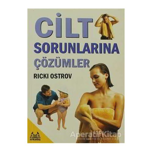 Cilt Sorunlarına Çözümler - Ricki Ostrov - Arkadaş Yayınları