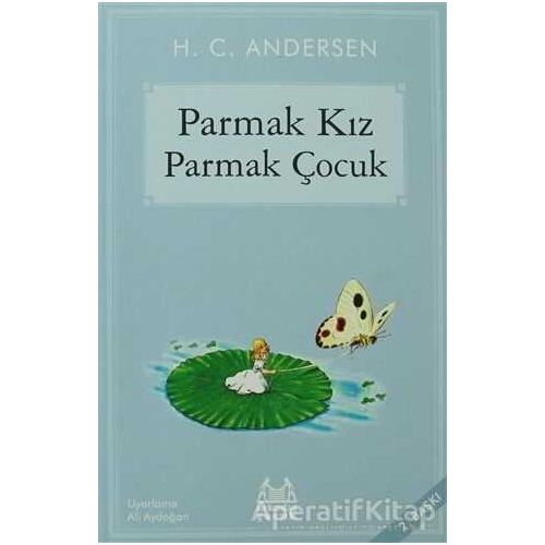 Parmak Kız, Parmak Çocuk - Hans Christian Andersen - Arkadaş Yayınları