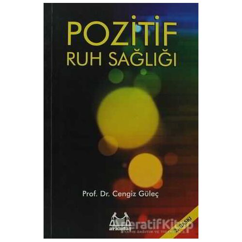 Pozitif Ruh Sağlığı - Cengiz Güleç - Arkadaş Yayınları
