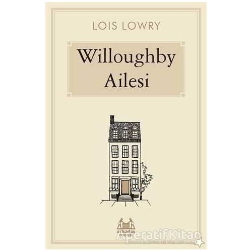 Willoughby Ailesi - Lois Lowry - Arkadaş Yayınları