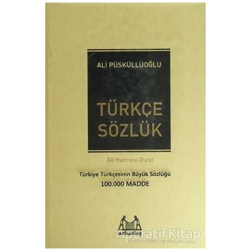 Türkçe Sözlük (100.000 Madde) - Ali Püsküllüoğlu - Arkadaş Yayınları
