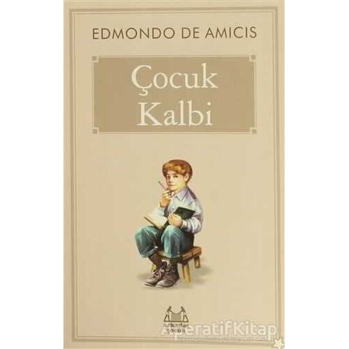 Çocuk Kalbi - Edmondo De Amicis - Arkadaş Yayınları