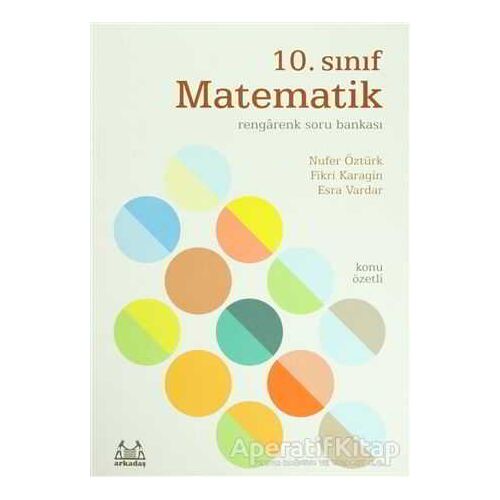 10. Sınıf Matematik Rengarenk Soru Bankası - Nufer Öztürk - Arkadaş Yayınları