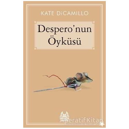 Despero’nun Öyküsü - Kate DiCamillo - Arkadaş Yayınları