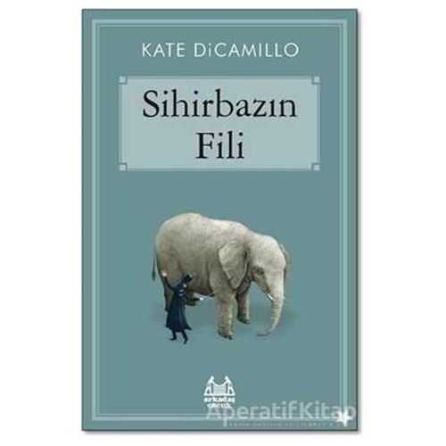 Sihirbazın Fili - Kate DiCamillo - Arkadaş Yayınları