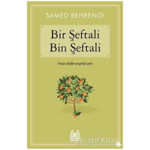 Bir Şeftali Bin Şeftali - Samed Behrengi - Arkadaş Yayınları