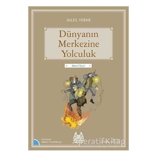 Dünyanın Merkezine Yolculuk - Jules Verne - Arkadaş Yayınları