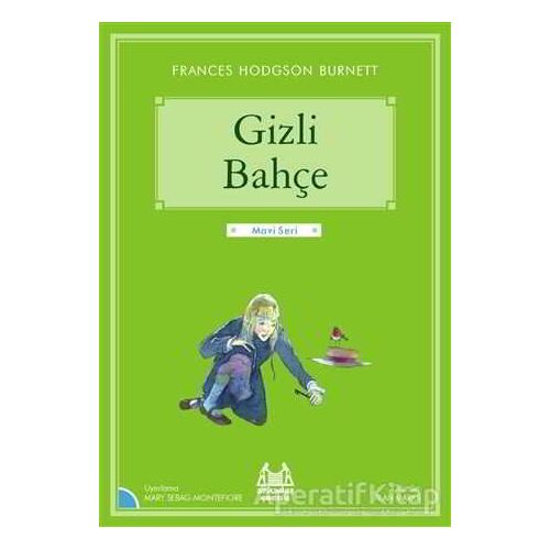 Gizli Bahçe - Frances Hodgson Burnett - Arkadaş Yayınları