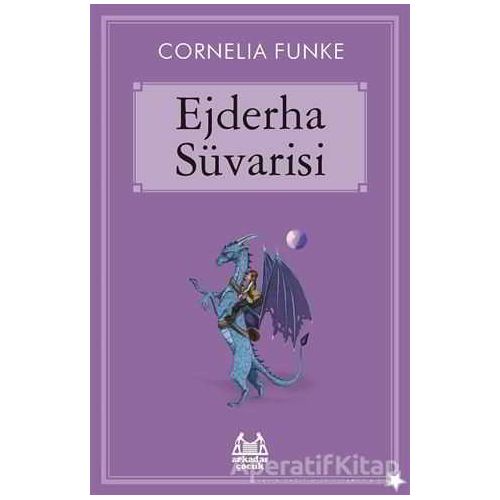 Ejderha Süvarisi - Cornelia Funke - Arkadaş Yayınları