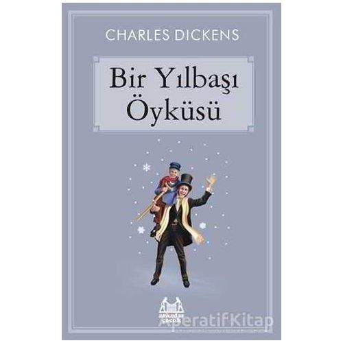 Bir Yılbaşı Öyküsü - Charles Dickens - Arkadaş Yayınları