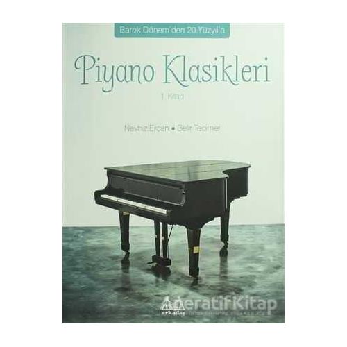 Piyano Klasikleri 1.Kitap - Kolektif - Arkadaş Yayınları