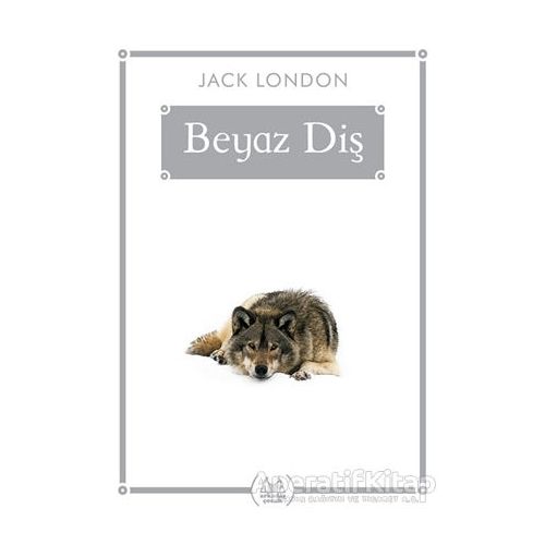 Beyaz Diş (Gökkuşağı Cep Kitap) - Jack London - Arkadaş Yayınları