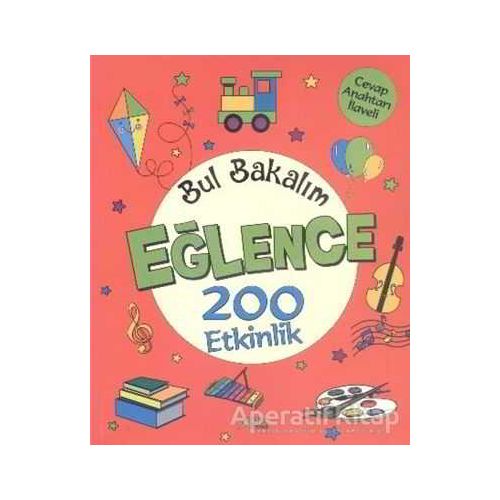 Bul Bakalım Eğlence 200 Etkinlik - Nurten Ertaş - Yuva Yayınları