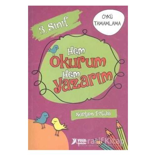 Yuva 3. Sınıf Hem Okurum Hem Yazarım - Nurten Ertaş - Yuva Yayınları