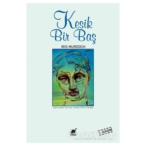 Kesik Bir Baş - Iris Murdoch - Ayrıntı Yayınları