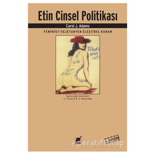 Etin Cinsel Politikası - Carol J. Adams - Ayrıntı Yayınları