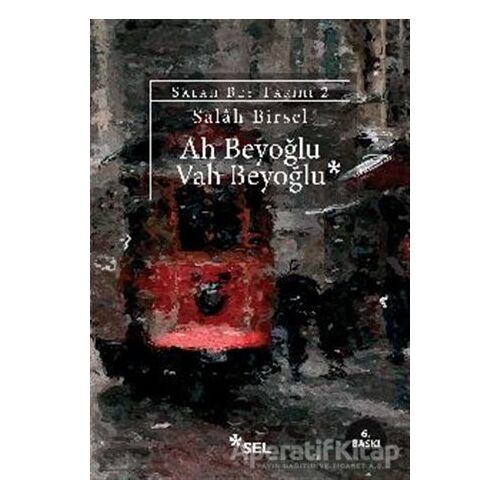 Ah Beyoğlu Vah Beyoğlu - Salah Birsel - Sel Yayıncılık