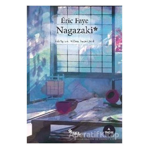 Nagazaki - Eric Faye - Sel Yayıncılık