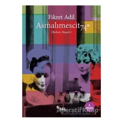Asmalımescit 74 - Fikret Adil - Sel Yayıncılık