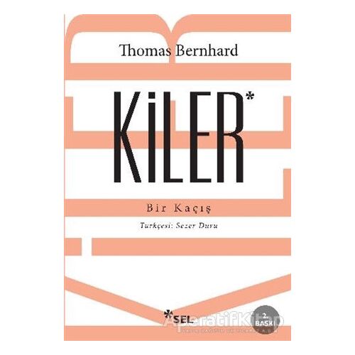 Kiler - Thomas Bernhard - Sel Yayıncılık