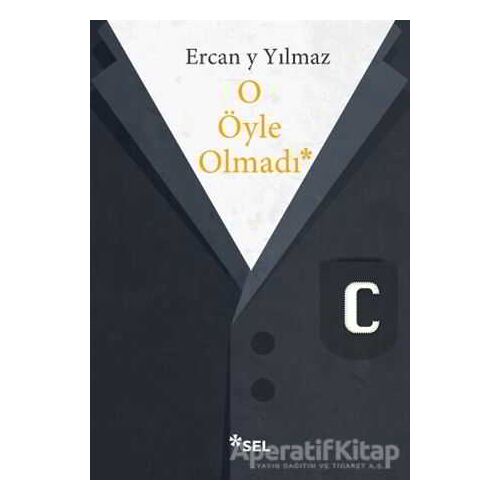 O Öyle Olmadı - Ercan Y Yılmaz - Sel Yayıncılık