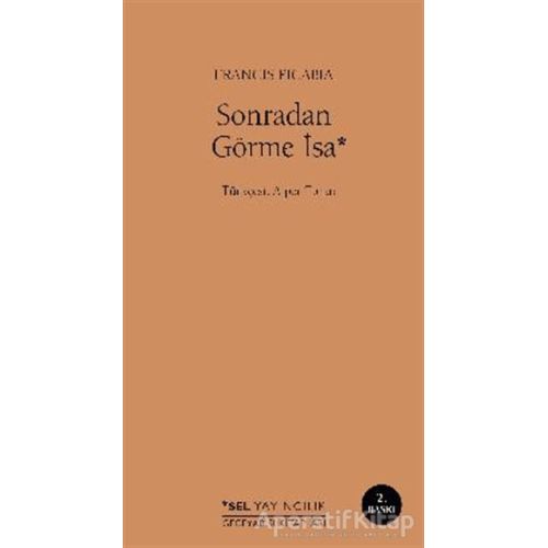 Sonradan Görme İsa - Francis Picabia - Sel Yayıncılık