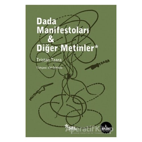 Dada Manifestoları - Diğer Metinler - Tristan Tzara - Sel Yayıncılık