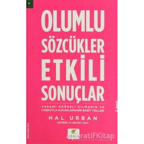 Olumlu Sözcükler Etkili Sonuçlar - Hal Urban - ELMA Yayınevi