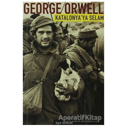 Katalonya’ya Selam - George Orwell - Bgst Yayınları