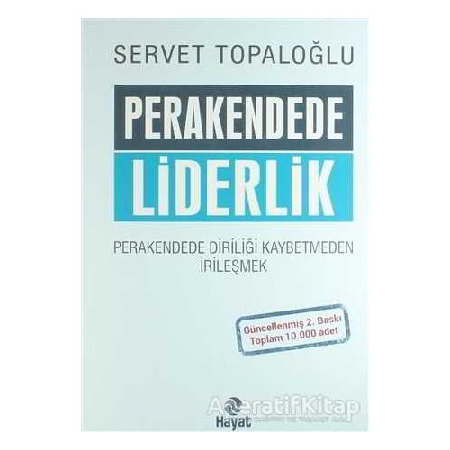 Perakendede Liderlik - Servet Topaloğlu - Hayat Yayınları