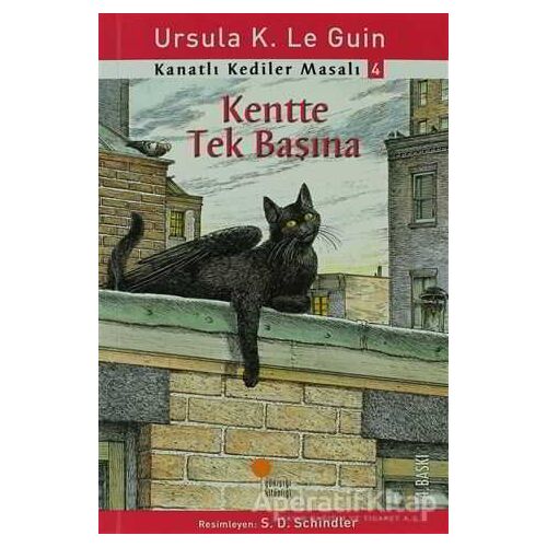 Kanatlı Kediler Masalı 4 - Kentte Tek Başına - Ursula K. Le Guin - Günışığı Kitaplığı