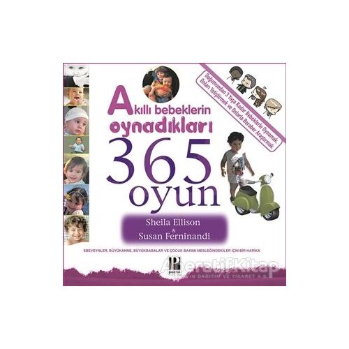 Akıllı Bebeklerin Oynadıkları 365 Oyun - Sheila Ellison - Pozitif Yayınları