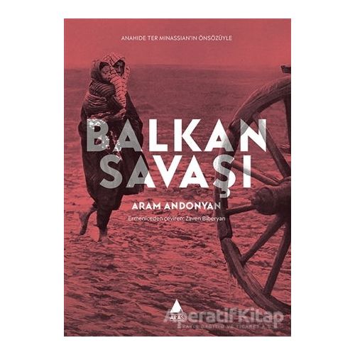 Balkan Savaşı - Aram Andonyan - Aras Yayıncılık