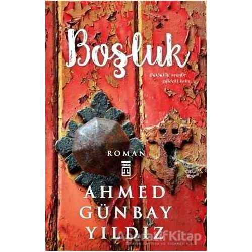 Boşluk - Ahmed Günbay Yıldız - Timaş Yayınları