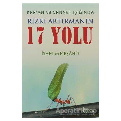 Kur’an ve Sünnet Işığında Rızkı Artırmanın 17 Yolu - İsam Bin Meşahit - Beka Yayınları