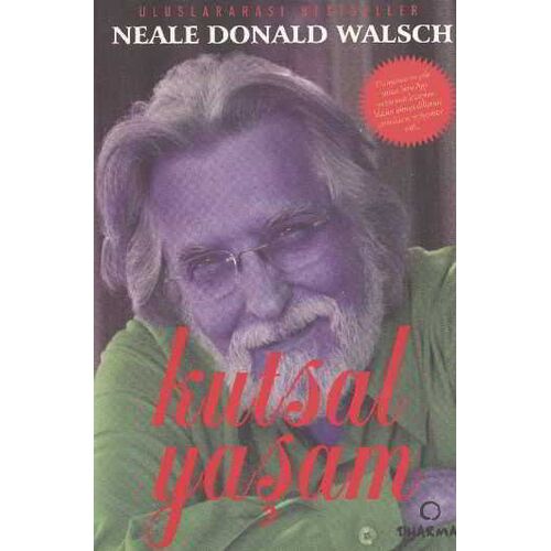 Kutsal Yaşam - Neale Donald Walsch - Dharma Yayınları