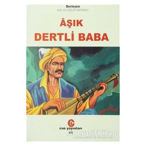 Aşık Dertli Baba - Ali Adil Atalay Vaktidolu - Can Yayınları (Ali Adil Atalay)