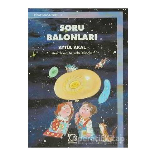 Soru Balonları - Aytül Akal - Uçanbalık Yayıncılık