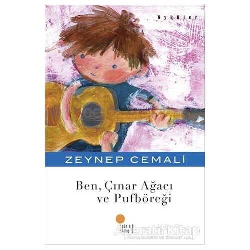 Ben, Çınar Ağacı ve Pufböreği - Zeynep Cemali - Günışığı Kitaplığı