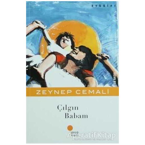 Çılgın Babam - Zeynep Cemali - Günışığı Kitaplığı