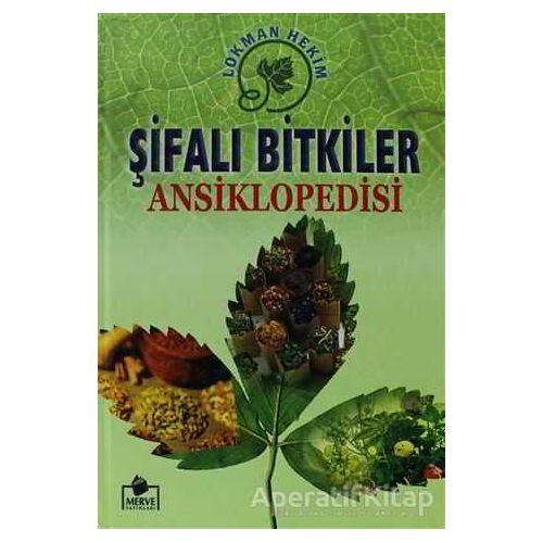 Şifalı Bitkiler Ansiklopedisi - Lokman Hekim - Merve Yayınları