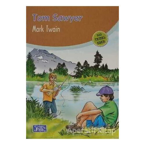 Tom Sawyer - Mark Twain - Parıltı Yayınları