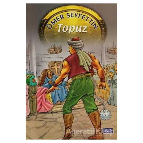 Topuz - Ömer Seyfettin - Parıltı Yayınları