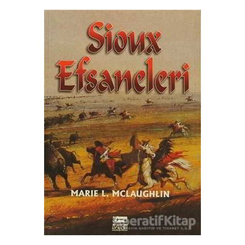 Sioux Efsaneleri - Marie L. McLaughlin - Anahtar Kitaplar Yayınevi