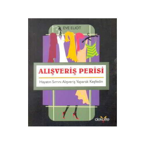 Alışveriş Perisi - Eve Eliot - Dekolte Yayıncılık